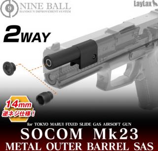 Socom MK23 2 Way Metal Outer Barrel SAS 14mm. CCW Threated Muzzle Nine Ball by Laylax